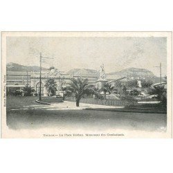 carte postale ancienne 83 TOULON. Place Vauban Monument des Combattants vers 1900