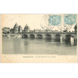 carte postale ancienne 86 CHATELLERAULT. Pont Henri IV et ses Tours 1904