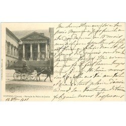 carte postale ancienne 86 POITIERS. Carte Pionnière 1901 Péristyle du Palais de Justice et Attelage