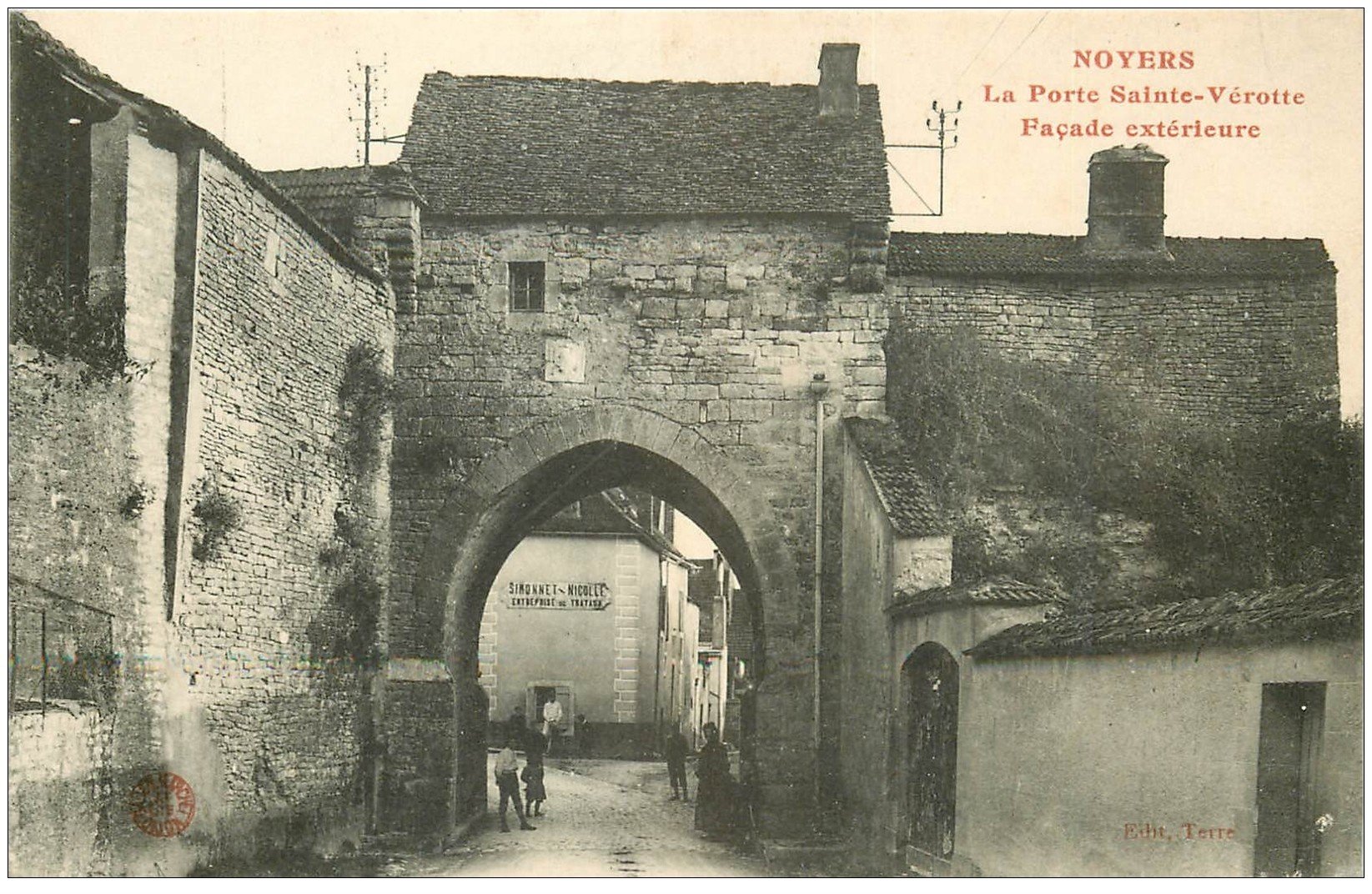 carte postale ancienne 89 NOYERS SUR SEREIN. Porte Sainte Verotte 1915 Entreprise travaux Simonnet Nicolle