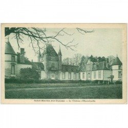 carte postale ancienne 89 SAINT MARTIN SUR OUANNE. Château Hautefeuille 1923