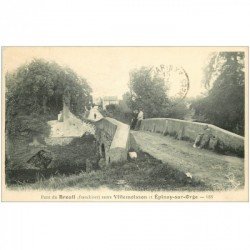 carte postale ancienne 91 BREUIL. Le Pont entre Villemoisson et Epinay sur Orge 1916