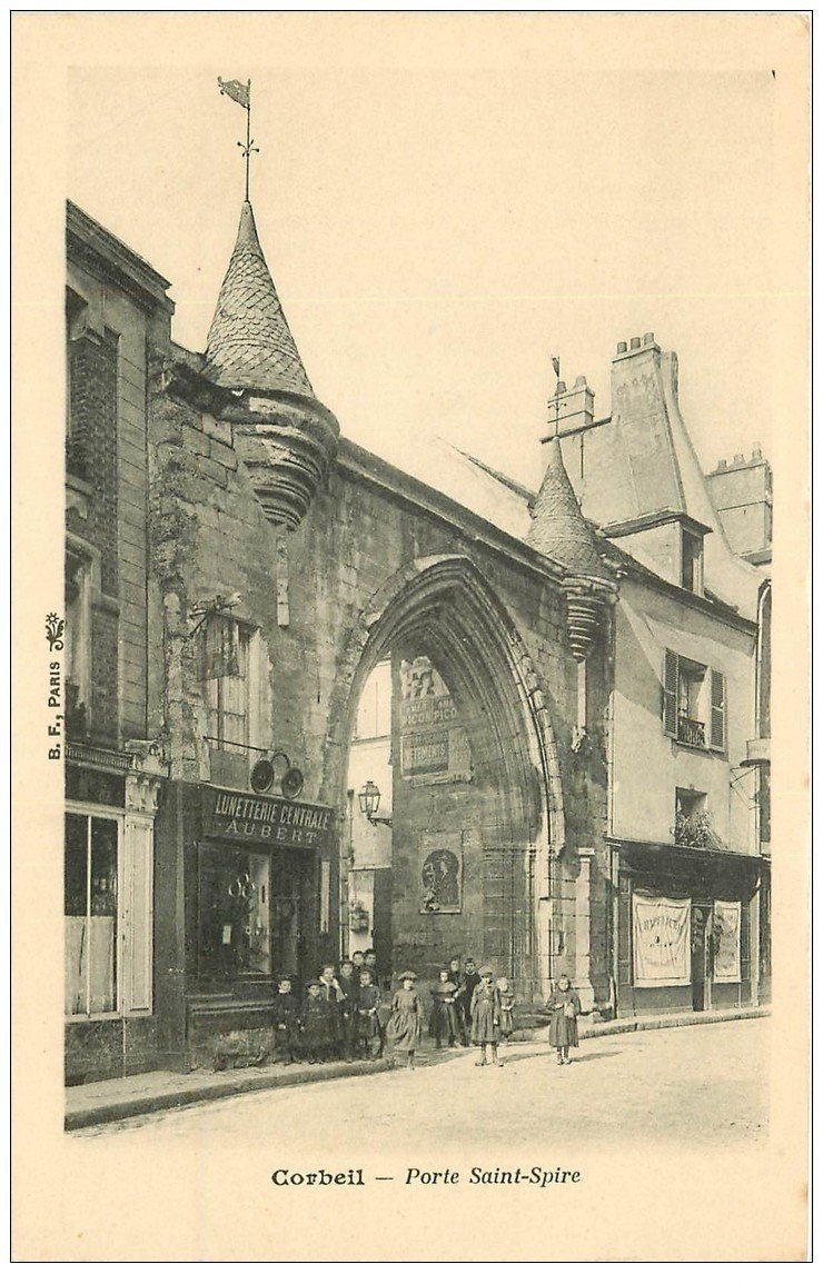 carte postale ancienne 91 CORBEIL ESSONNES. Porte Saint-Spire Lunetterie Aubert