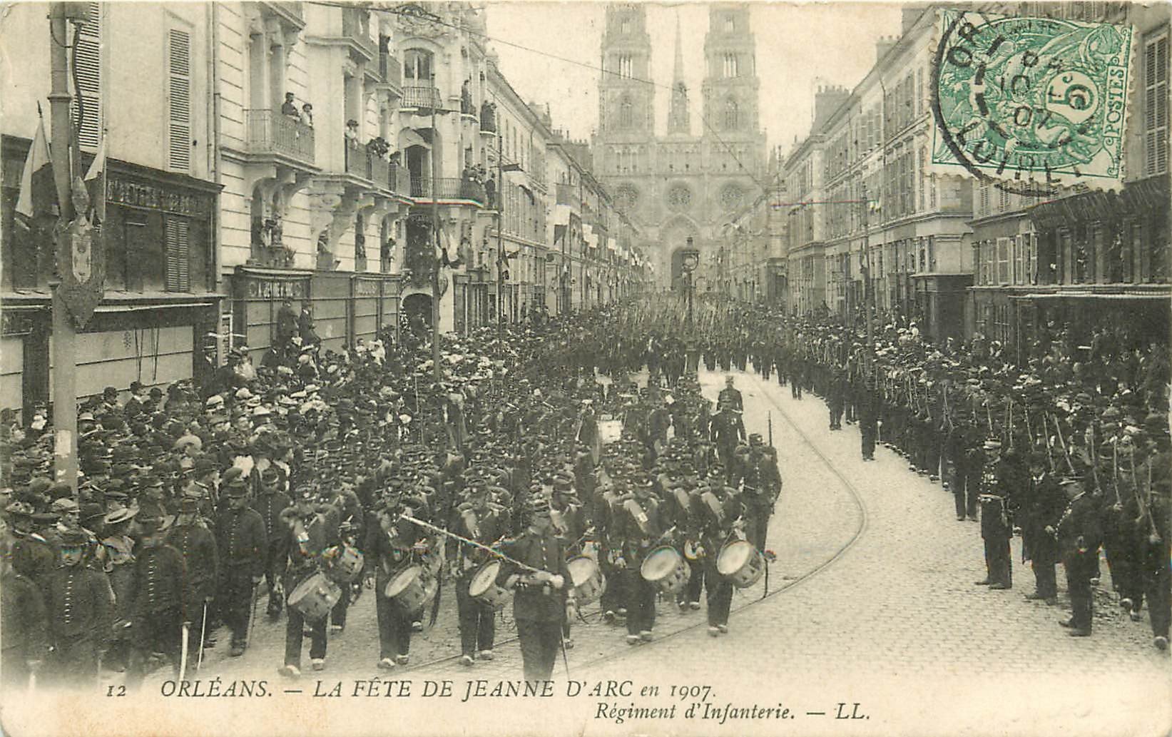 45 ORLEANS. Fêtes Jeanne d'Arc. Le Régiment d'Infanterie 1907