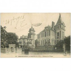 carte postale ancienne 94 CHENNEVIERES SUR MARNE. Château de l'Etape 1915. Timbre manquant...