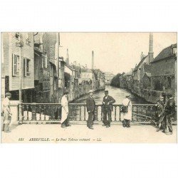 80 ABBEVILLE. Le Pont Talence restauré