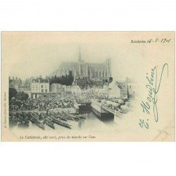carte postale ancienne 80 AMIENS. 1901 le Marché sur l'eau