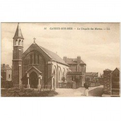 carte postale ancienne 80 CAYEUX-SUR-MER. La Chapelle des Marins
