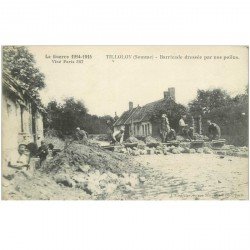 carte postale ancienne 80 TILLOLOY. Barricade dressée par nos Poilus