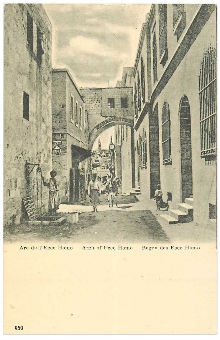 ISRAEL PALESTINE. Arc de l'Ecce Homo vers 1900