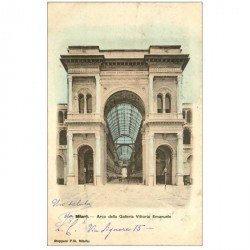carte postale ancienne ITALIA. Milano. 1899 Arco della Galleria Vittorio Emanuele 1899
