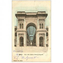 ITALIA. Milano. 1899 Arco della Galleria Vittorio Emanuele 1899