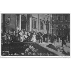 ROMA. Offerta di doni agli Augusti Sposi. Carte Photo cadeaux au Roi et son Epouse