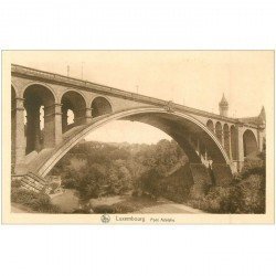 carte postale ancienne LUXEMBOURG. Le Pont Adolphe