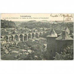 carte postale ancienne Luxembourg. Viaduc Porte du Pfaffenthal, Clausen et Fetschenhof 1910