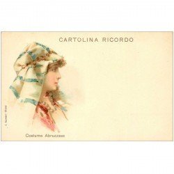 ITALIE litho vers 1900. Donna Costume Abruzzese. Cartolina ricordo Abruzze