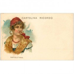 carte postale ancienne Italie litho vers 1900. Donna Costume Napoletana . Cartolina ricordo Napoli
