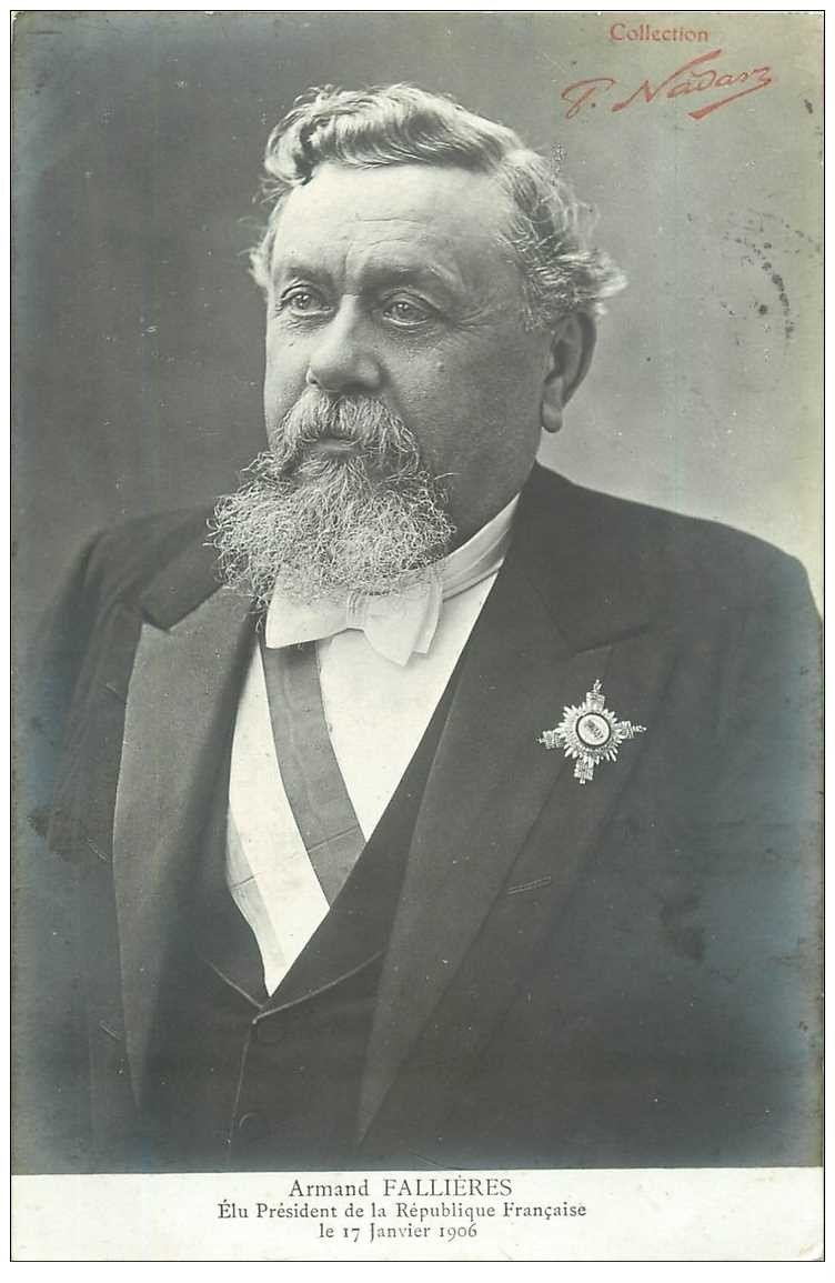 POLITIQUE. Armand Fallières 1906 Président de la République
