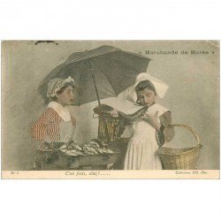 carte postale ancienne METIERS. La Marchande de Marée Poissonnière 1905. C'est frais allez !..