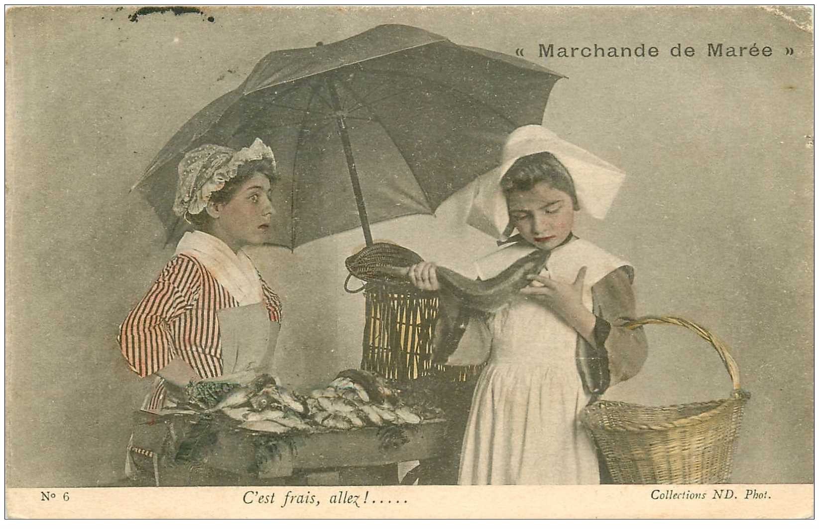 carte postale ancienne METIERS. La Marchande de Marée Poissonnière 1905. C'est frais allez !..