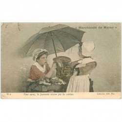 carte postale ancienne METIERS. La Marchande de Marée Poissonnière 1905. J'étais pêcheuse ma petite mère, faut pas me la faire