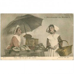 carte postale ancienne METIERS. La Marchande de Marée Poissonnière 1905. Tiens voilà une poire qui s'amène