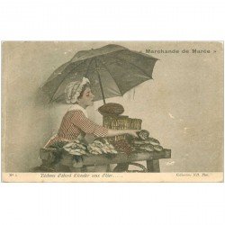 carte postale ancienne METIERS. La Marchande de Marée Poissonnière. Tachons d'abord d'écouler ceux d'Hier 1905