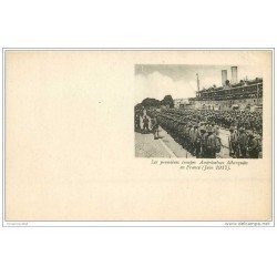 carte postale ancienne GUERRE 1914-18. Débarquement des Troupes Américaines 1917
