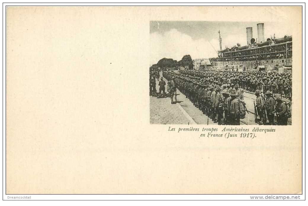 carte postale ancienne GUERRE 1914-18. Débarquement des Troupes Américaines 1917