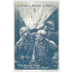carte postale ancienne GUERRE 1914-18. La première Marmite du Pépère. 1918 Poilus sous les bombes
