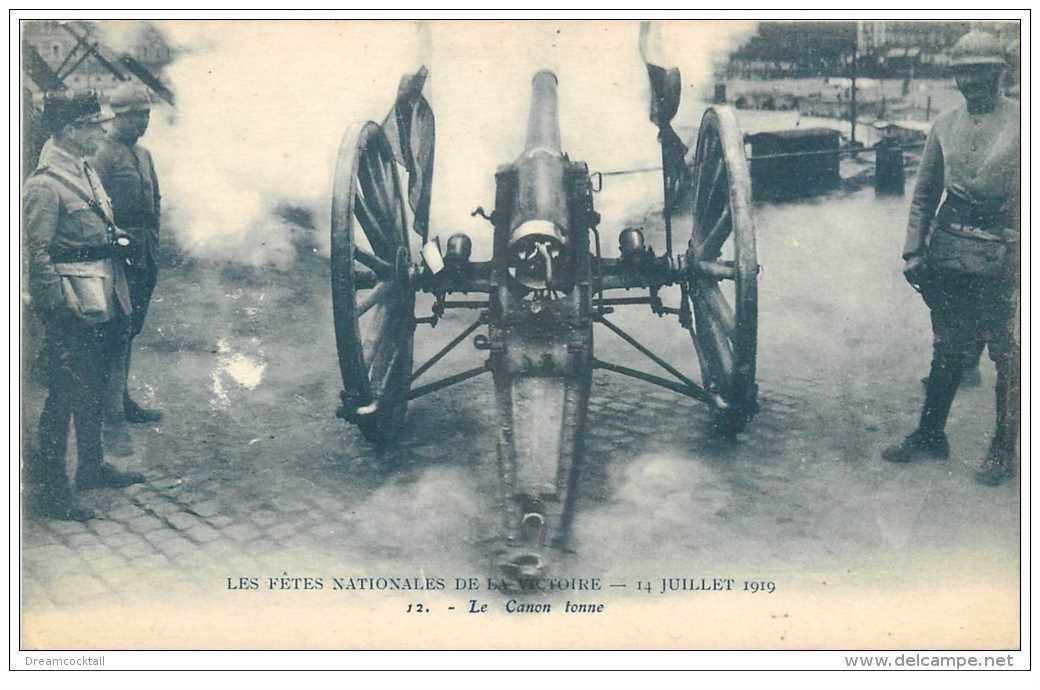 carte postale ancienne GUERRE 1914-18. Le Canon tonne. Fêtes de la Victoire 1919