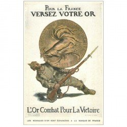 carte postale ancienne PROPAGANDES. Pour la France versez votre Or pour la Victoire