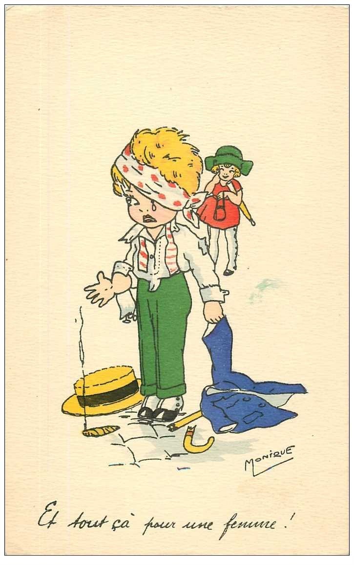 carte postale ancienne MONIQUE Illustratrice. Et tout ça pour une Femme !