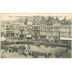 carte postale ancienne 02 SAINT-QUENTIN. Les Prussiens sur la Grand Place en 1871