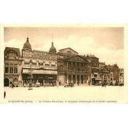 02 SAINT-QUENTIN. Théâtre, Comptoir d'Escompte et Crédit Lyonnais