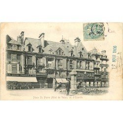 carte postale ancienne 14 CAEN. Place Saint-Pierre Hôtel de Valois ou d'Ecaville 1906