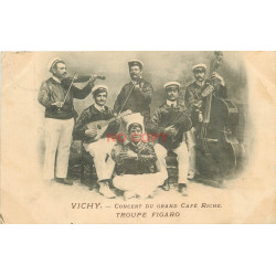 03 VICHY. Concert du Grand Café Riche par la Troupe Figaro 1906