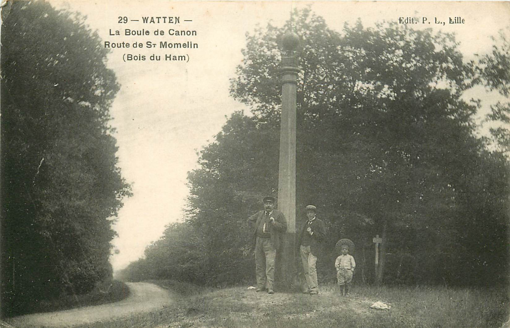 WW 59 WATTEN. La Boule de Canon route de Saint-Momelin au Bois du Ham 1914