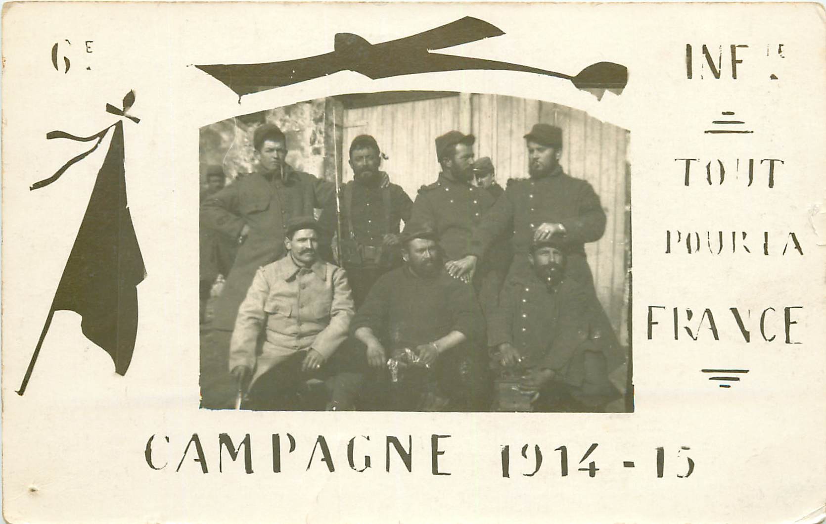 WW MILITAIRES. Campagne 1914-15 Poilus du 6° Infanterie " Tout pour la France "