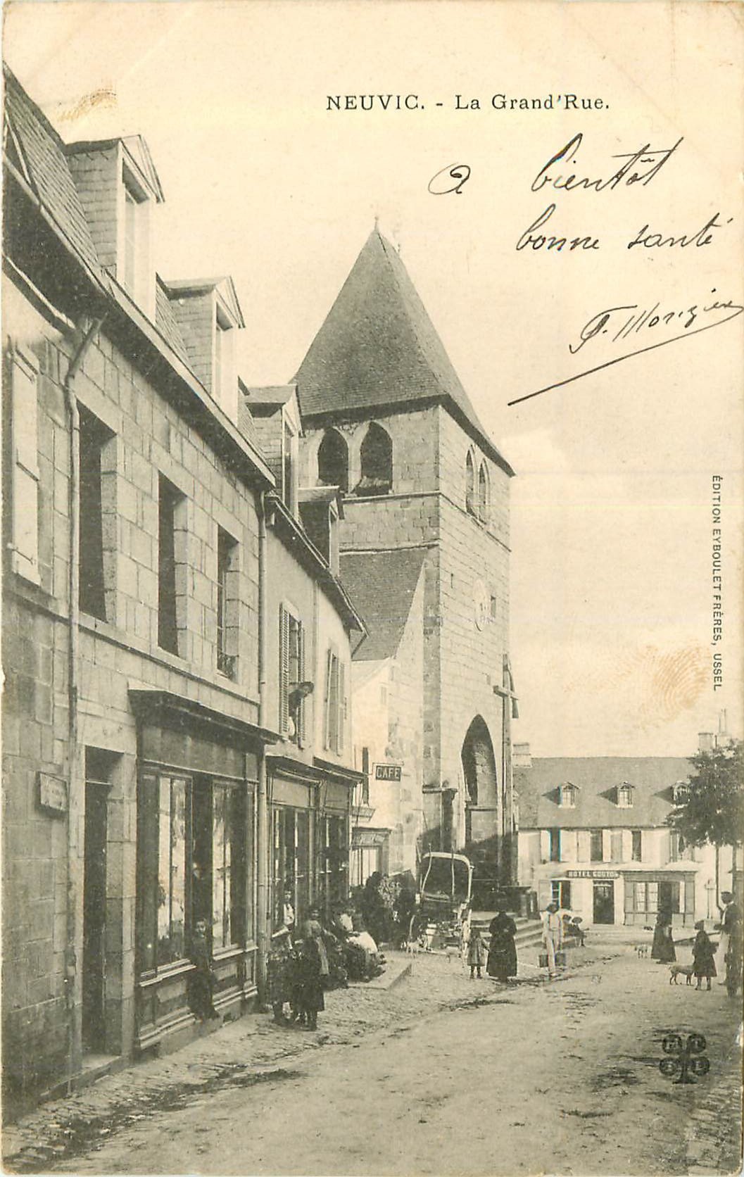 WW 19 NEUVIC. Hôtel Gouyon et Café sur la Grand Rue 1906