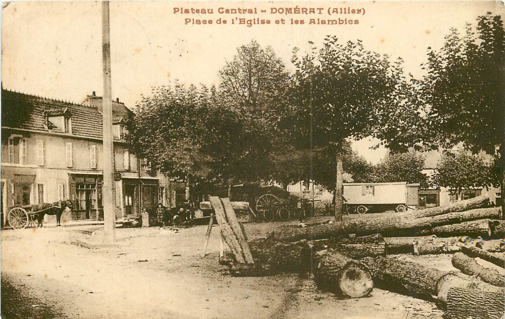 WW 03 DOMERAT. Les Alambics Place de l'Eglise au Plateau Central 1945