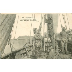 14 TROUVILLE. La manoeuvre à bord d'un Bateau de pêche 1913