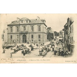 50 AVRANCHES. Hôtel de Ville et Marché Place Littré 1903
