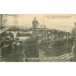 76 ROUEN. Millénaire Normand 1911 débarquement des Officiels au Pont Transbordeur