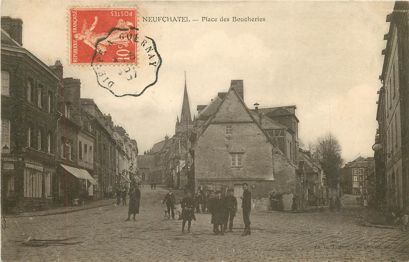 76 NEUFCHATEL EN BRAY. Café du Siècle Place des Boucheries et grande rue Saint-Pierre 1907