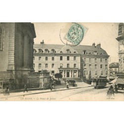 72 LE MANS. Tramway électrique devant le Palais de Justice 1906