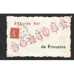 31 FROUZINS. Bien le " Bonjour " rare sur carte toilée bords dentelés artistiquement 1910