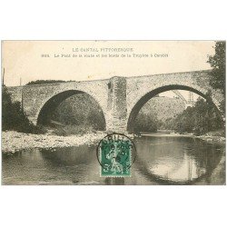 carte postale ancienne 15 AURILLAC. Pont et bords de la Truyère à Carabit 1908