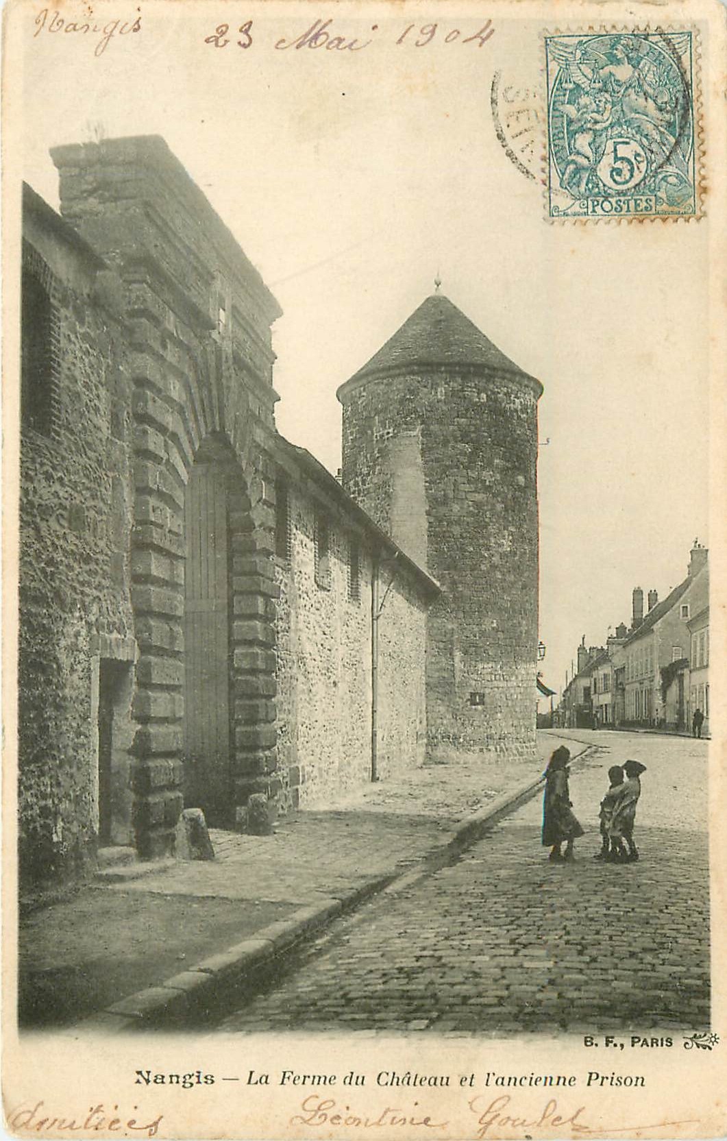 77 NANGIS. Ferme du Château et ancienne Prison 1904