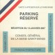 Carte de " PARKING RESERVE " Préfecture du Conseil général Seine-Saint-Denis 2007